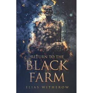 Return To The Black Farm -- Thought Catalog